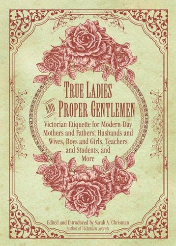 True Ladies & Proper Gentlemen - Sarah A Chrisman, Verzenden, Zo goed als nieuw, Sarah A Chrisman