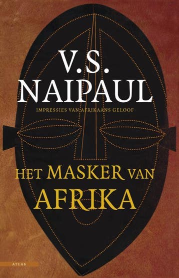 Het masker van Afrika 9789045014029 V.S. Naipaul, Verzenden, Gelezen, V.S. Naipaul