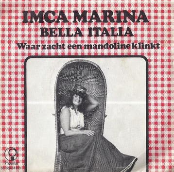 vinyl single 7 inch - Imca Marina - Bella Italia, Cd's en Dvd's, Vinyl Singles, Verzenden, Zo goed als nieuw, 7 inch, Nederlandstalig