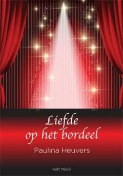 Liefde op het bordeel - Paulina Heuvers 9789491061479, Verzenden, Gelezen, Paulina Heuvers