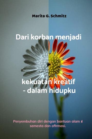 Dari Korban Menjadi Kekuatan Kreatif - Dalam Hidupku | Nieuw, Ophalen of Verzenden, Nieuw, Marita G. Schmitz