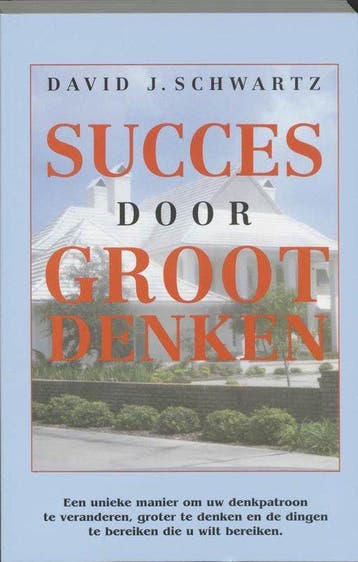 Succes door groot denken - Schwartz, Boeken, Verzenden, Gelezen