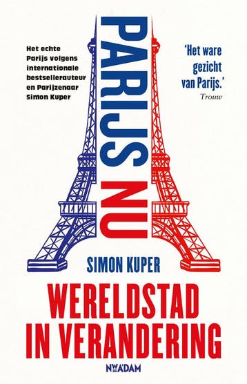 Parijs nu - Simon Kuper 9789046832479, Boeken, Verzenden, Zo goed als nieuw, Simon Kuper