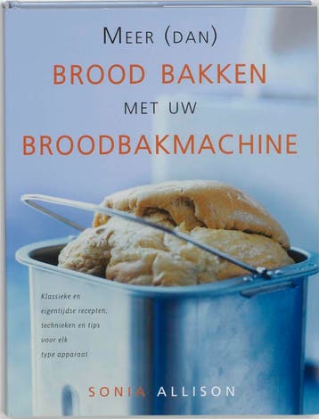 MEER DAN BROOD BAKKEN MET BROODBAKMACHIN - Stacy Allison, Verzenden, Gelezen, Stacy Allison