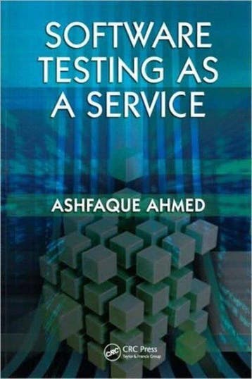 Software Testing As A Service - Ashfaque Ahmed 9781420099560, Verzenden, Zo goed als nieuw, Ashfaque Ahmed