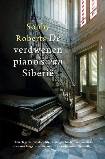 9789026355059 De verdwenen pianos van Siberie, Verzenden, Gelezen, Sophy Roberts