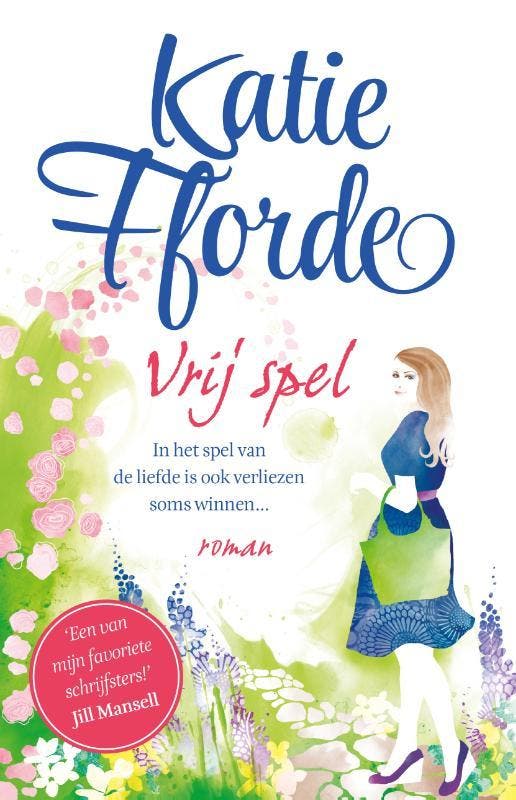 Vrij spel - Katie Fforde 9789000332700, Boeken, Romans, Gelezen, Verzenden