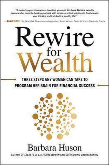 9781260464238 Rewire for Wealth: Three Steps Any Woman Ca..., Verzenden, Nieuw, Barbara Huson