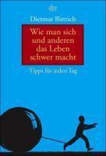 Wie man sich und anderen das Leben schwer macht, Verzenden, Gelezen, Dietmar Bittrich