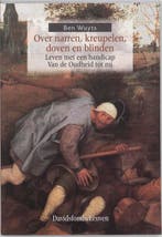 Over narren, kreupelen, doven en blinden 9789058263773, Boeken, Verzenden, Gelezen, B. Wuyts