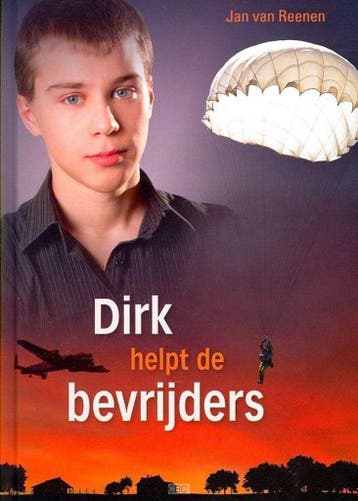 Dirk helpt de bevrijders - Jan van Reenen 9789055517374, Verzenden, Gelezen, Jan van Reenen