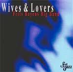 cd - Frits Bayens Big Band - Wives &amp; Lovers, Verzenden, Zo goed als nieuw