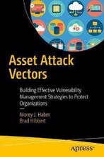 Asset Attack Vectors 9781484236260 Morey J. Haber, Verzenden, Gelezen, Morey J. Haber