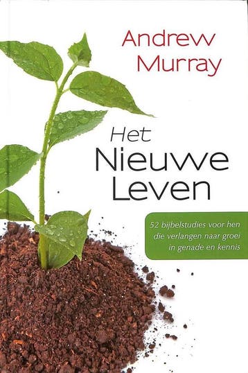 Het Nieuwe Leven - Andrew Murray 9789079465132, Verzenden, Zo goed als nieuw, Andrew Murray