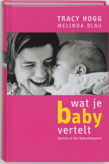 Wat je baby vertelt - Tracy Hogg 9789022529386, Verzenden, Gelezen, Tracy Hogg