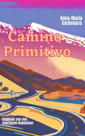 9789464806083 Camino Primitivo Anna-maria Carbonaro, Verzenden, Nieuw, Anna-maria Carbonaro