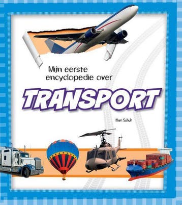 Transport / Mijn eerste encyclopedie over... - Mari Schuh, Boeken, Verzenden, Gelezen, Mari Schuh