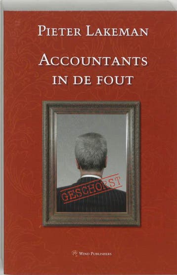 Accountants in de fout - P.T. Lakeman 9789073299009, Verzenden, Gelezen, P.T. Lakeman