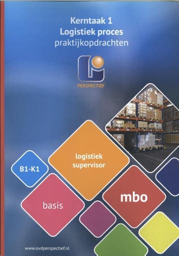 Logistiek supervisor Kerntaak 1 Logistiek proc 9789461716460, Boeken, Verzenden, Zo goed als nieuw