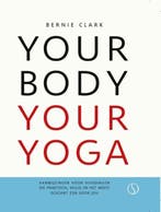 9789492995476 Your Body Your Yoga | Tweedehands, Verzenden, Zo goed als nieuw, Bernie Clark