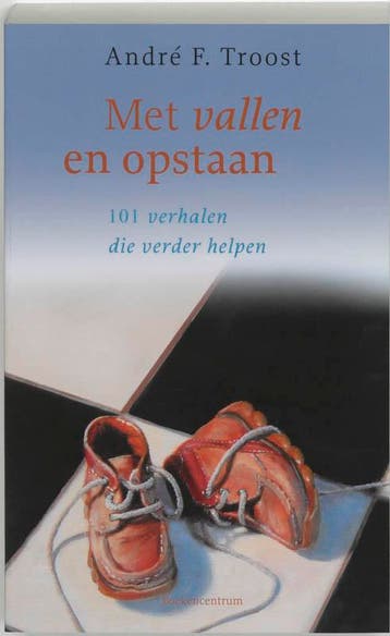 Met vallen en opstaan (POD) (Def) - André F. Troost, Boeken, Verzenden, Zo goed als nieuw, André F. Troost