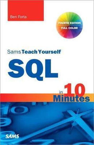 SQL in 10 Minutes, Sams Teach Yourself - Forta Ben, Verzenden, Zo goed als nieuw, Forta Ben