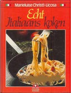 Echt Italiaans Koken 9789021011790 Christl Licosa, Boeken, Kookboeken, Verzenden, Gelezen, Christl Licosa
