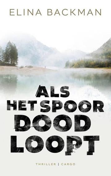 Als het spoor doodloopt | 9789403120010 | Elina Backman, Ophalen of Verzenden, Zo goed als nieuw, Elina Backman