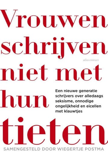 Vrouwen schrijven niet met hun tieten - Wiegertje Postma, Verzenden, Gelezen, Wiegertje Postma