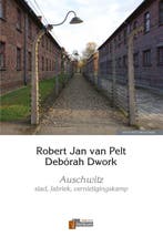 Auschwitz 9789074274906 Robert Jan Pelt; Debórah Dwork, Boeken, Ophalen of Verzenden, Nieuw, Robert Jan Pelt; Debórah Dwork