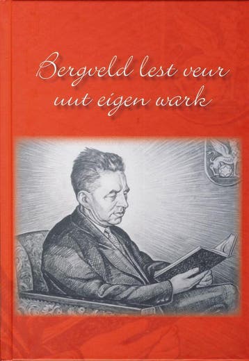 Bergveld lest veur uut eigen wark / Geschiedenis, Boeken, Verzenden, Zo goed als nieuw, Henk Bloemhoff