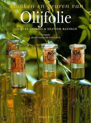 SMAKEN EN GEUREN VAN OLIJFOLIE - J. Chibois 9789076685052, Verzenden, Zo goed als nieuw, J. Chibois
