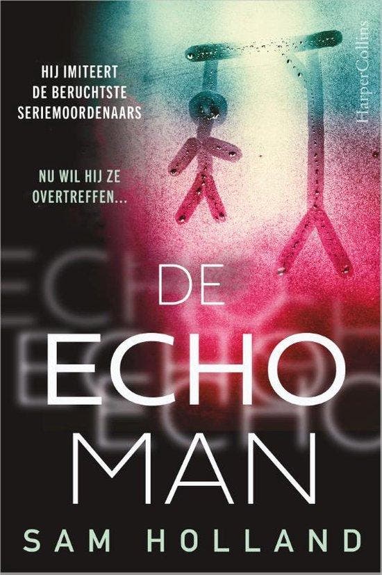 De Echoman - Sam Holland 9789402712216, Boeken, Thrillers, Gelezen, Verzenden
