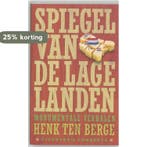 Spiegel van de Lage Landen 9789054291978 H. ten Berge, Verzenden, Zo goed als nieuw, H. ten Berge