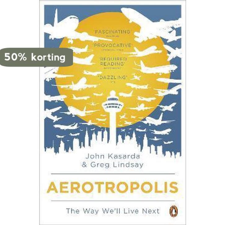 Aerotropolis 9780141035222 John Kasarda, Boeken, Taal | Engels, Gelezen, Verzenden