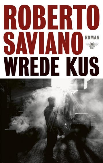 Wrede kus (Nieuw), Verzenden, Nieuw, Roberto Saviano