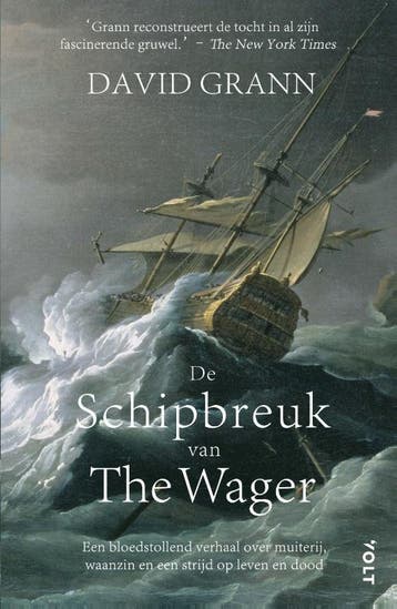 De schipbreuk van The Wager - David Grann 9789021480480, Verzenden, Zo goed als nieuw, David Grann