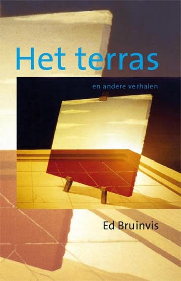 Het terras en andere verhalen 9789490834722 Ed Bruinvis, Verzenden, Gelezen, Ed Bruinvis