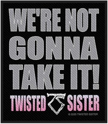 Twisted Sister Were Not Gonna Take It Patch off merchandise, Ophalen of Verzenden, Nieuw, Kleding