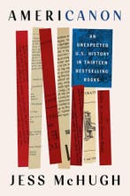 Americanon. An Unexpected U.S. History in Thirteen, Verzenden, Zo goed als nieuw, Jess McHugh