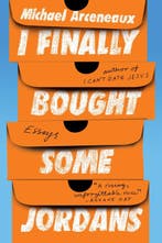 9780063140417 I Finally Bought Some Jordans, Boeken, Verzenden, Nieuw, Michael Arceneaux
