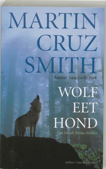 Wolf eet hond / Een Arkadi Renko thriller - Martin Cruz, Verzenden, Gelezen, Martin Cruz Smith