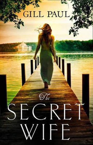 The Secret Wife - Gill Paul 9780008102142, Boeken, Verzenden, Gelezen, Gill Paul