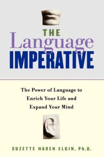 The Language Imperative - Suzette Elgin 9780738204284, Verzenden, Zo goed als nieuw, Suzette Elgin