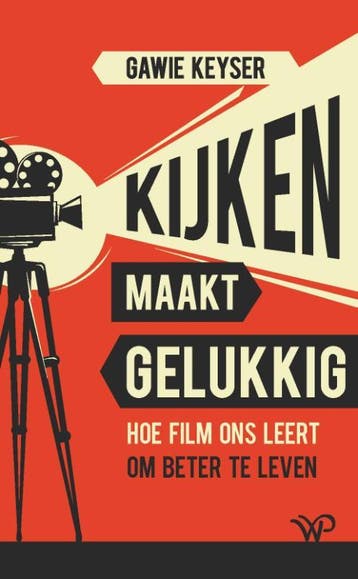 Kijken maakt gelukkig - Gawie Keyser 9789462497078, Verzenden, Gelezen, Gawie Keyser