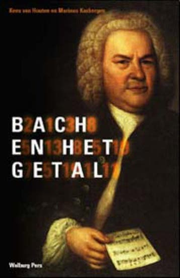 Bach En Het Getal | K. van Houten & M. Kasbergen, Ophalen of Verzenden, Zo goed als nieuw, K. van Houten & M. Kasbergen