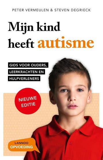 Mijn kind heeft autisme 9789401424417 Steven Degrieck, Boeken, Verzenden, Gelezen, Steven Degrieck