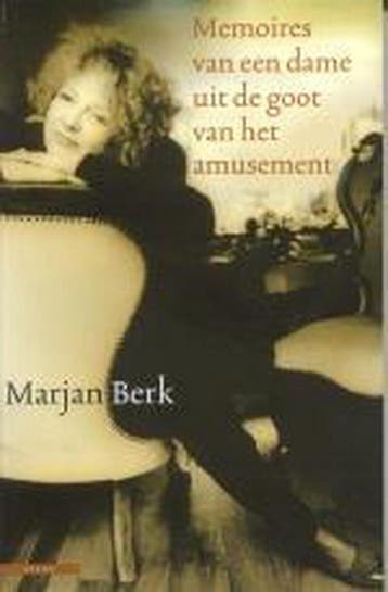 Memoires van een dame uit de goot van het amusement, Boeken, Verzenden, Zo goed als nieuw, Marjan Berk