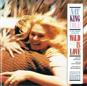 cd - Nat King Cole - Wild Is Love, Verzenden, Zo goed als nieuw