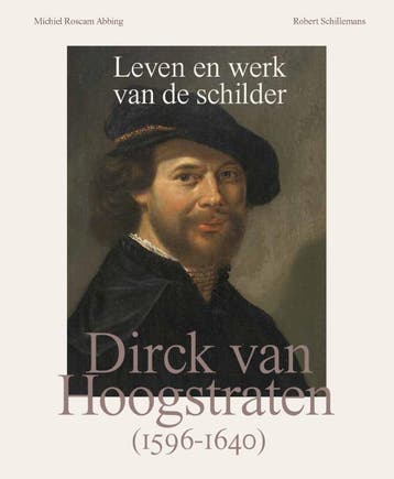 Dirck Van Hoogstraten | Nieuw, Ophalen of Verzenden, Nieuw, Michiel Roscam Abbing-Robert Schillemans